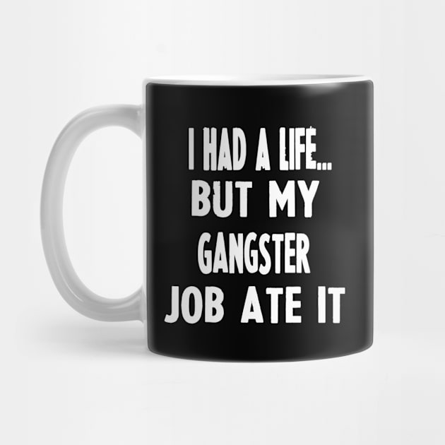 Funny Gifts For Gangsters by divawaddle